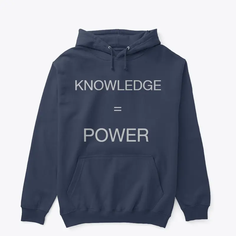 KNOWLEDGE IS POWER