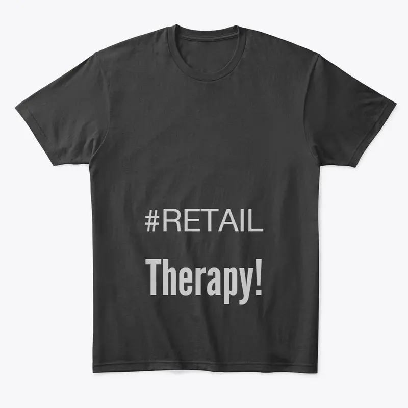 #retail therapy premium tshirts