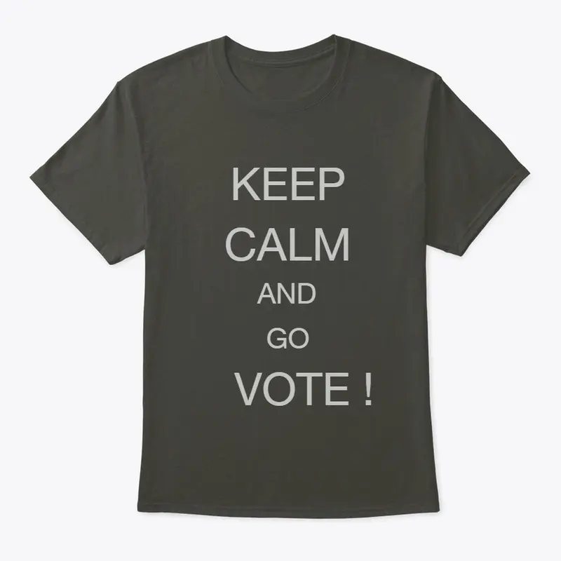 "KEEP CALM AND GO VOTE!" TSHIRTS