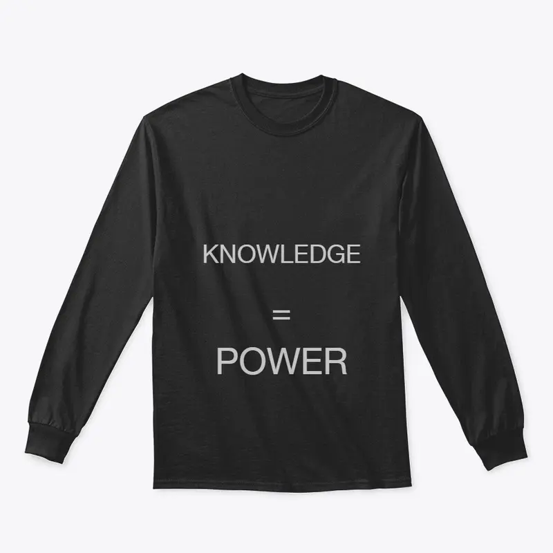 KNOWLEDGE IS POWER