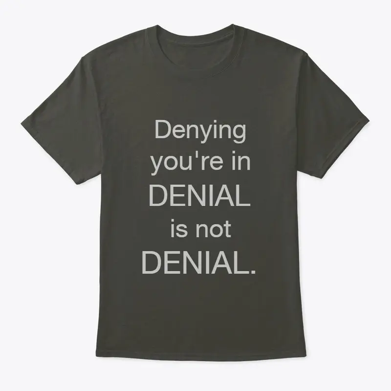 "Denial" funnt T-shirt